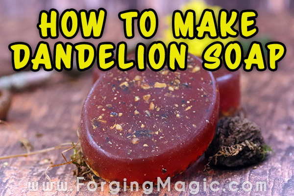 How to make Dandelion Soap