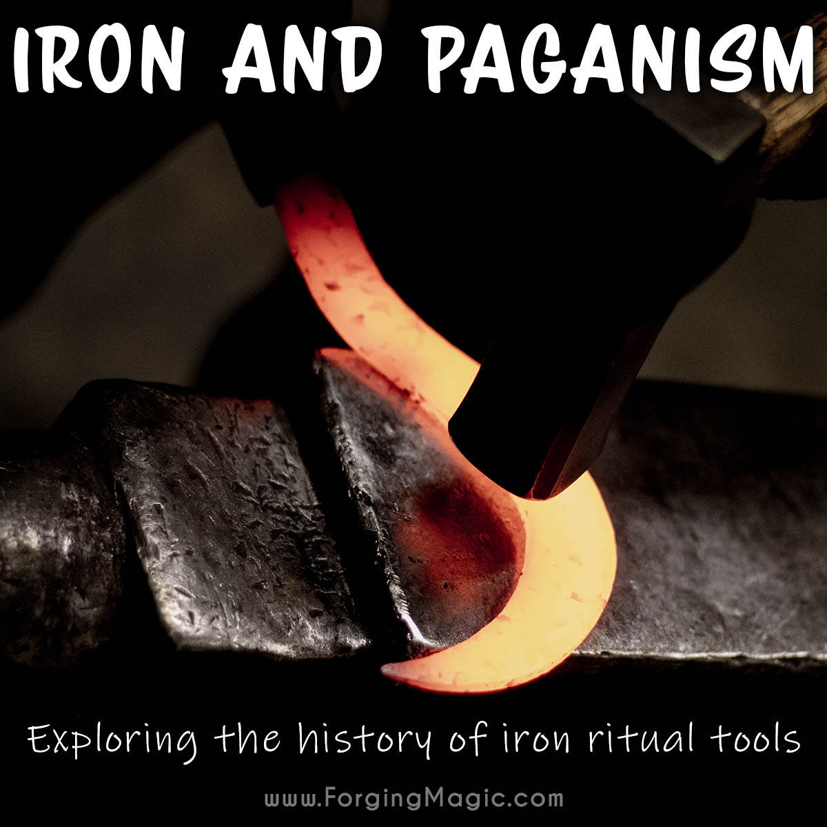 Iron and paganism, exploring the history of iron ritual tools and magick